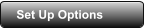 Set Up Options