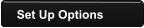 Set Up Options